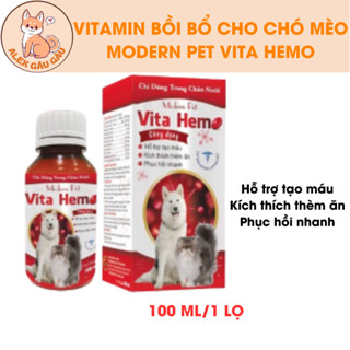  Vitamin Bồi Bổ Cho Chó Mèo Modern Pet Vita Hemo Lọ 100ml Hỗ Trợ Tạo Máu Kích Thích Thèm Ăn 