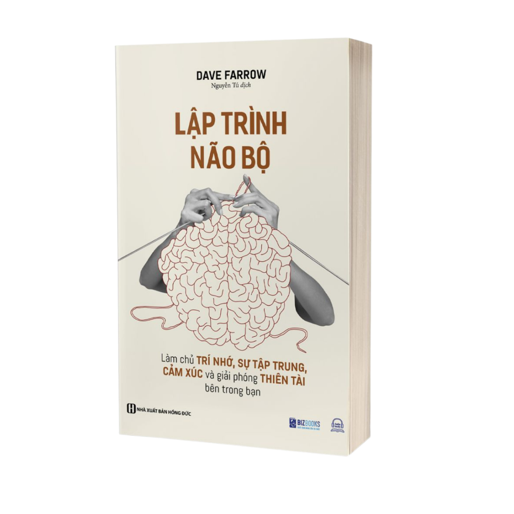 Sách Lập Trình Não Bộ: Làm Chủ Trí Nhớ, Sự Tập Trung, Cảm Xúc Và Giải Phóng Thiên Tài Bên Trong Bạn Newbooks