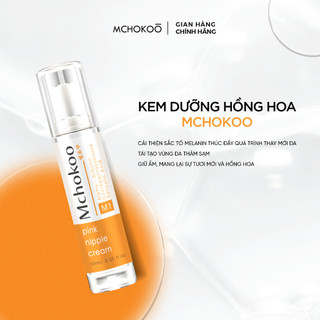 Kem làm hồng nhũ hoa Mchokoo, giảm thâm dưỡng trắng, hồng nhũ hoa M1, hồng hoa Mchokoo làm hồng ti