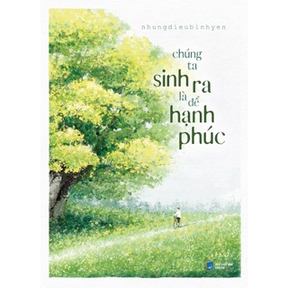 Sách - chúng ta sinh ra là để hạnh phúc