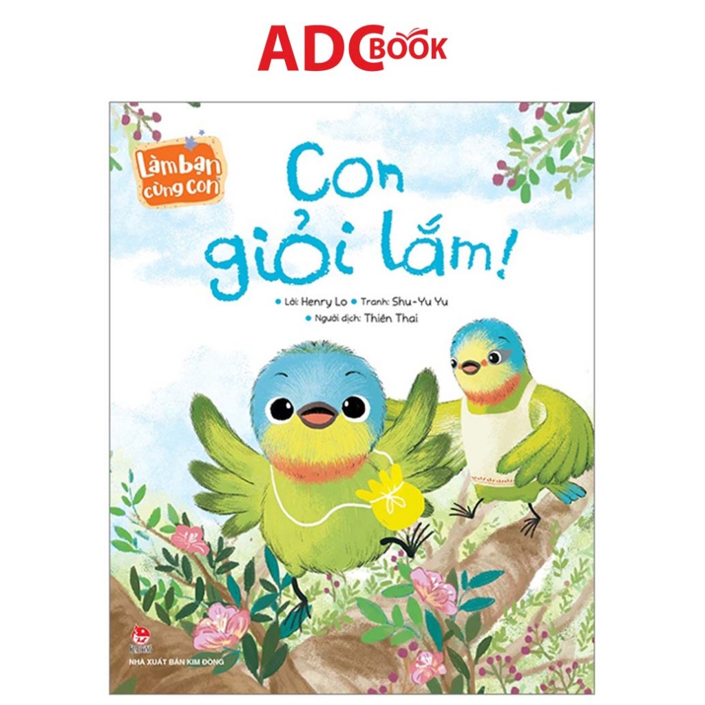 Sách- Làm Bạn Cùng Con - Con Giỏi Lắm!