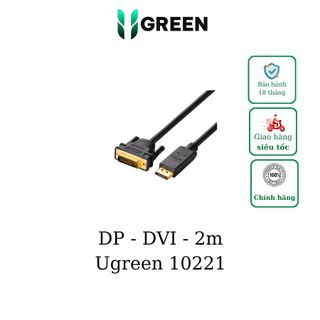 Cáp chuyển displayport to dvi 2m ugreen 10221