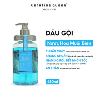 Dầu Gội 450ml Kiểm Soát Dầu Bết Trên Tóc, Làm Sạch Sâu Da Đầu NƯỚC HOA MUỐI BIỂN Keratine Queen