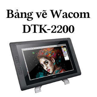 Bảng vẽ wacom cintiq 22 dtk-2200