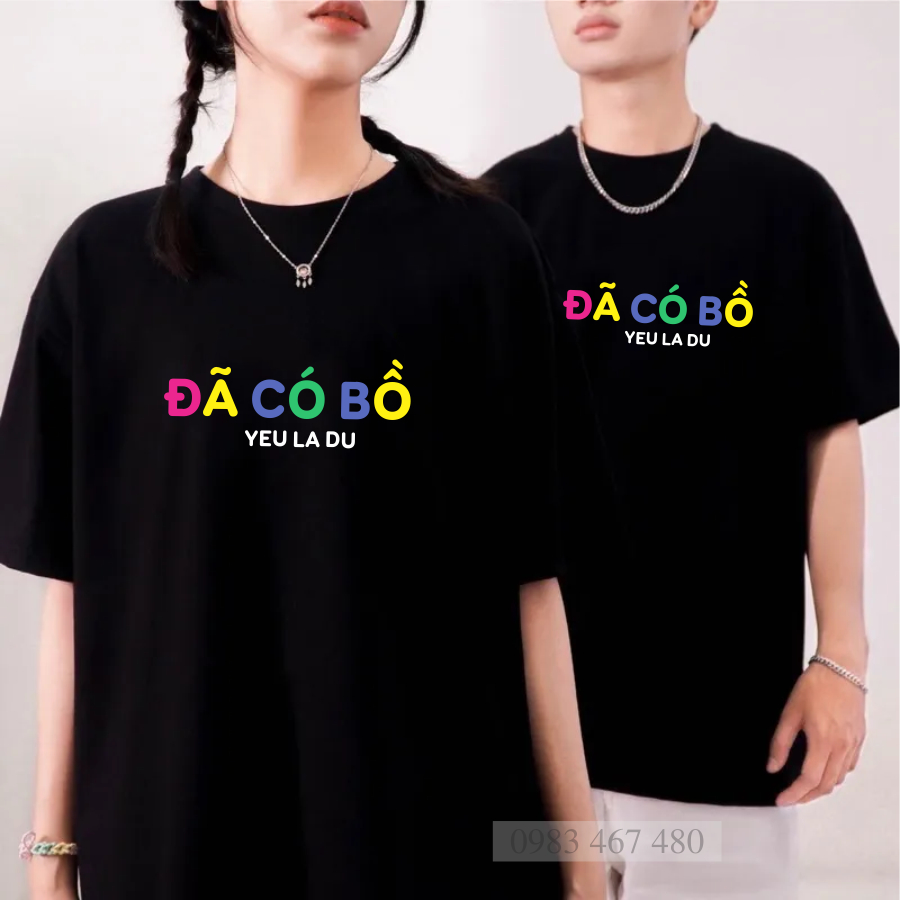 Áo Thun nam nữ unisex HOT - Chưa có bồ và đã có bồ