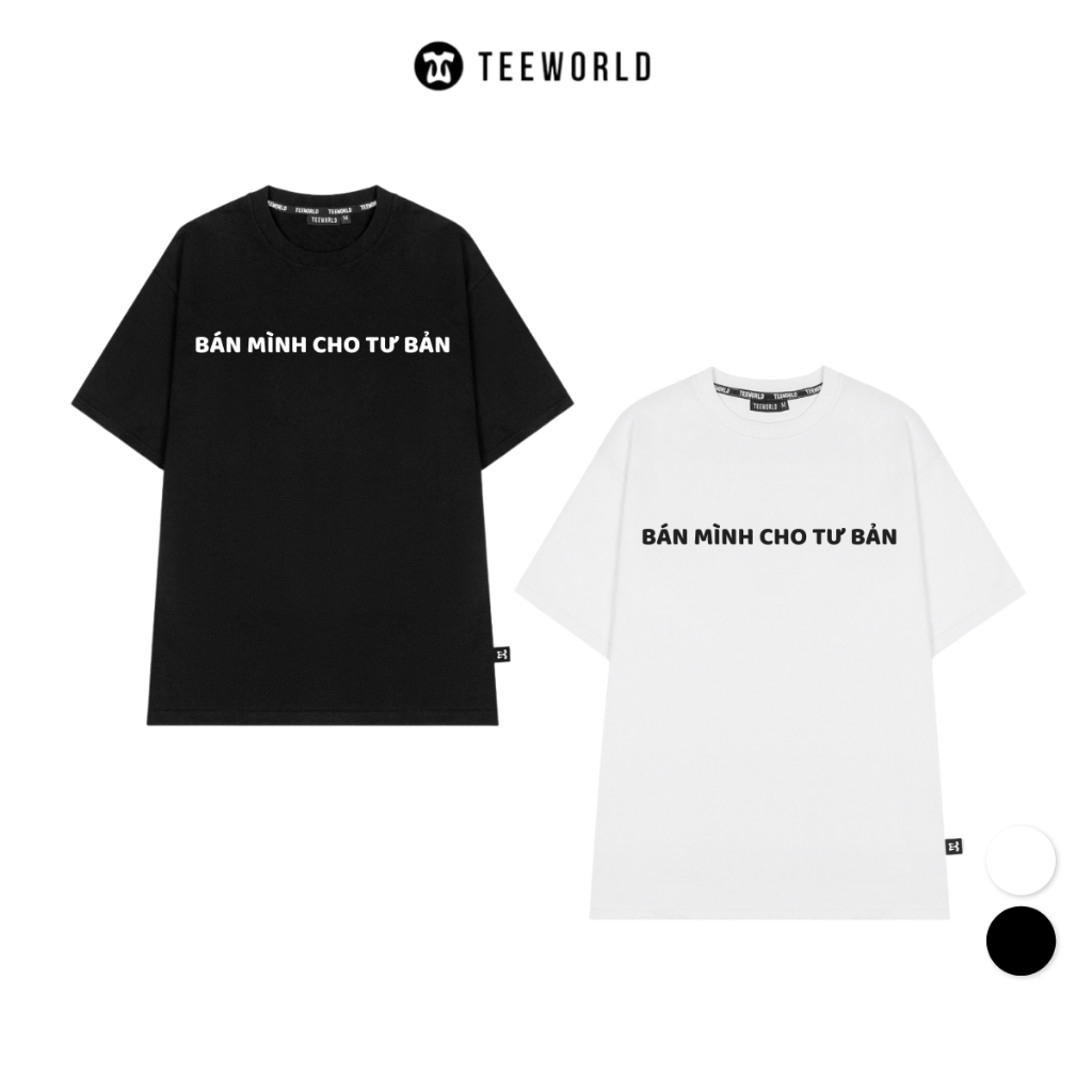 Áo Thun Local Brand Teeworld Bán Mình Cho Tư Bản T-shirt Trắng Đen Nam Nữ Form Rộng Unisex