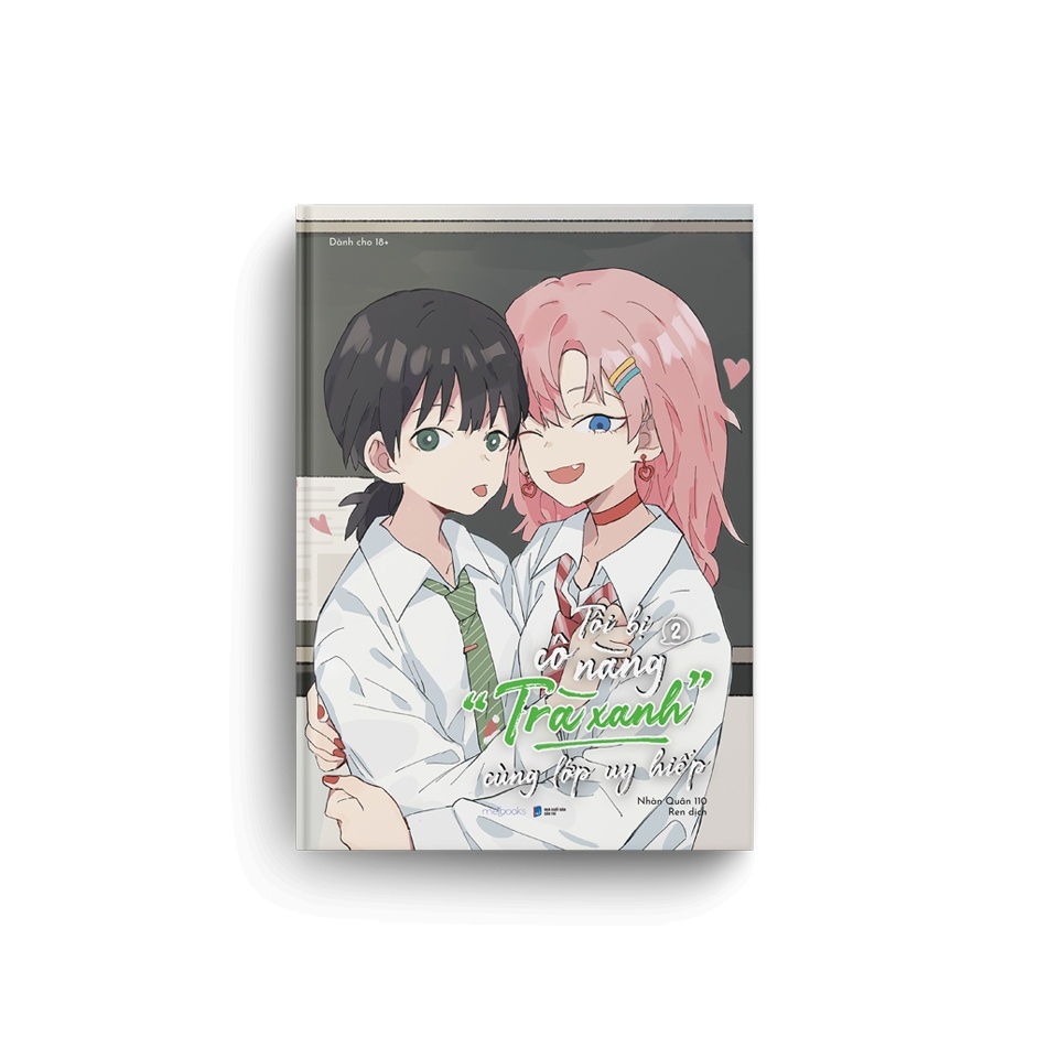 Sách AZ - Tôi Bị Cô Nàng “Trà Xanh” Cùng Lớp Uy Hiếp