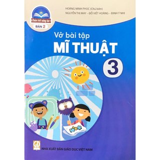Sách vở bài tập mĩ thuật lớp 3 bản 2 - chân trời sáng tạo