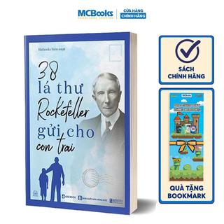 Sách 38 lá thư rockefeller gửi cho con trai - những bài học dạy con của tỷ phú john davison rockefeller