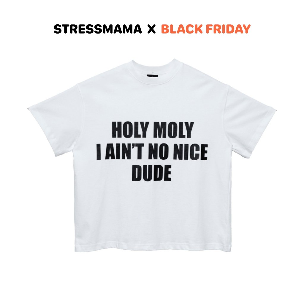 Stressmama Baddie Boxy T-Shirt - White màu trắng chất liệu Cotton vải dày 230 GSM thoáng mát in lụa thủ công Local Brand