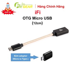 Dây iFi OTG Micro USB kèm adapter ra Type C