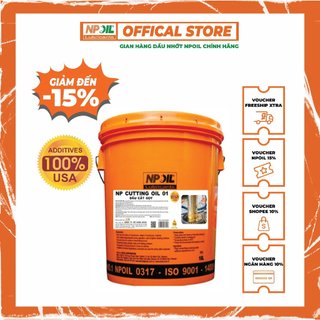 Dầu cắt gọt NP Cutting oil (01, 02 pha nước và 03 không pha nước) - xô 18l
