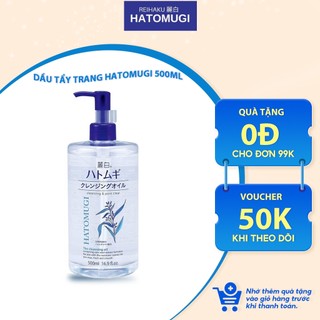  Dầu tẩy trang dưỡng ẩm sáng da Reihaku Hatomugi Cleansing Oil 500ml chiết xuất ý dĩ Nhật Bản mẫu mới 