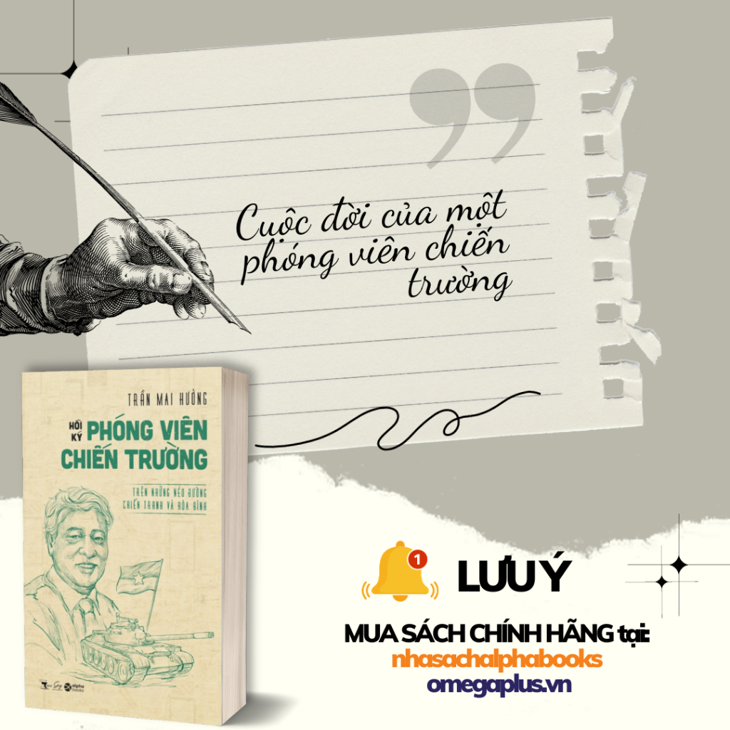 Sách - Hồi Ký Phóng Viên Chiến Trường:Trên Những Nẻo Đường Chiến Tranh Và Hòa Bình - Trần Mai Hưởng