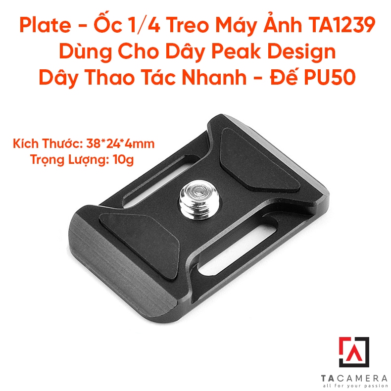 Plate - Ốc 1/4 Treo Máy Ảnh TA1239 - Dùng Cho Dây Peak Design - Dây Thao Tác Nhanh - Đế PU50