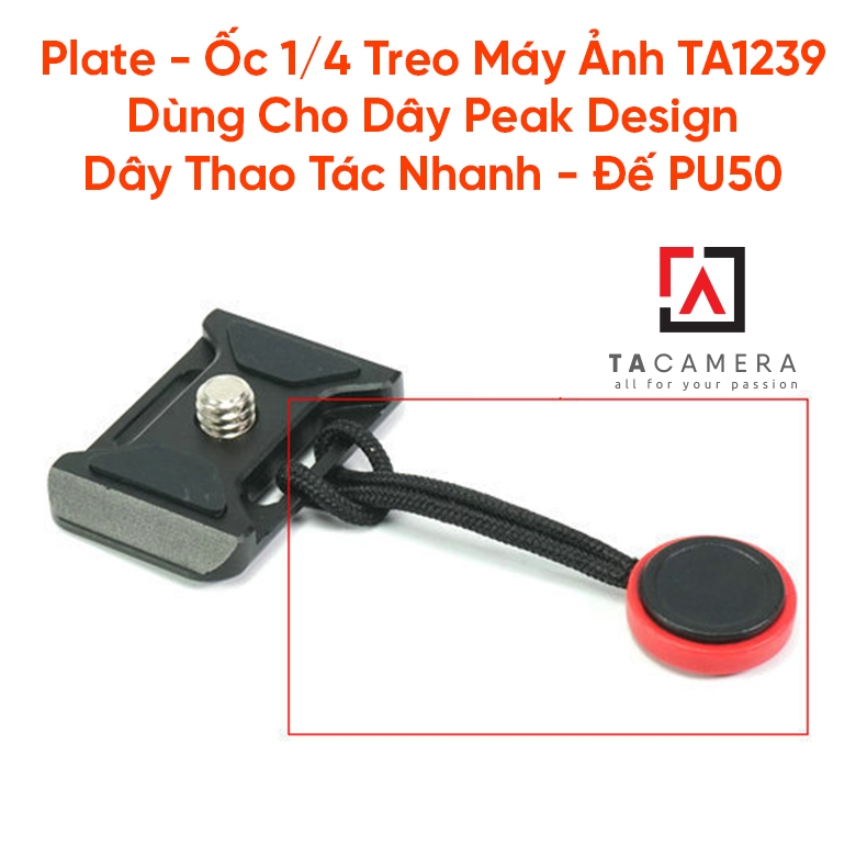 Plate - Ốc 1/4 Treo Máy Ảnh TA1239 - Dùng Cho Dây Peak Design - Dây Thao Tác Nhanh - Đế PU50
