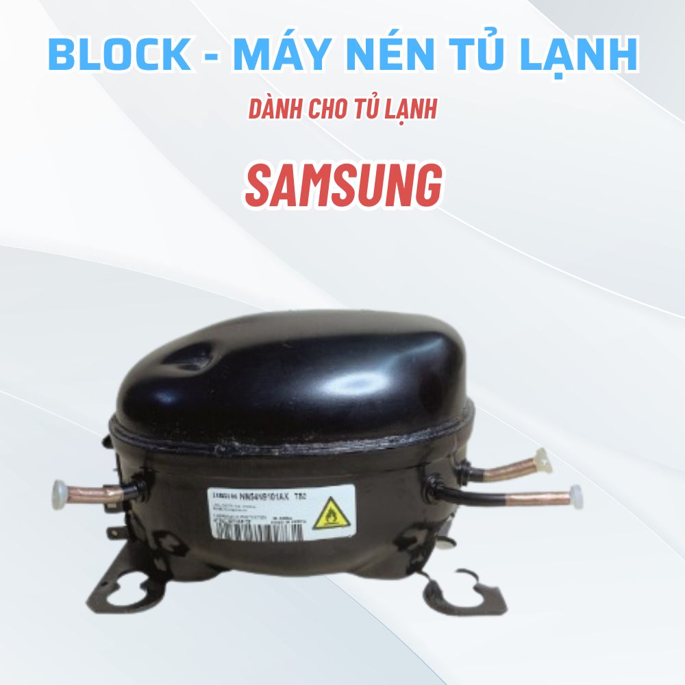 Block Tủ Lạnh SAMSUNG, Máy Nén Tủ Lạnh Chuẩn Theo Máy, Lốc Tủ Lạnh Các Công Suất