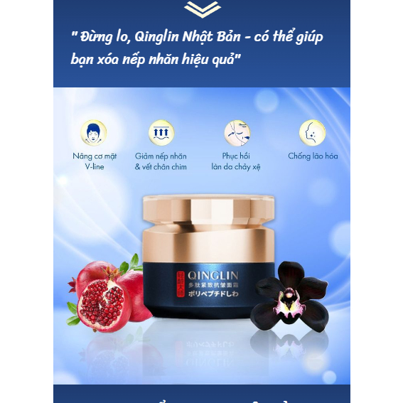 Kem xóa nhăn chính hãng Nhật Bản QINGLIN - Kem QINGLIN nâng cơ, bổ sung collagen, trẻ hóa làn da - KHỎE ĐẸP 247