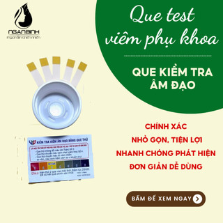 Que kiểm tra viêm nhiễm phụ khoa tại nhà