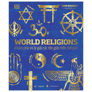 Sách - world religions - tôn giáo thế giới - khám phá và lý giải các tôn giáo trên thế giới - bìa cứng