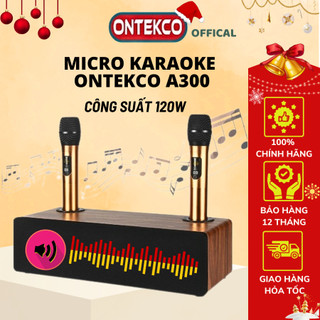 Dàn karaoke hát gia đình ontekco a300/1202 vỏ gỗ kèm, dàn karaoke mini tặng kèm 02 micro không dây chống hú - ontekco