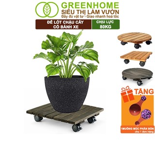 Đế Lót Chậu Cây Greenhome, R30xc8cm, Bằng Gỗ Có Bánh Xe, Đa Dụng, Di Chuyển Chậu Nặng Dễ Dàng