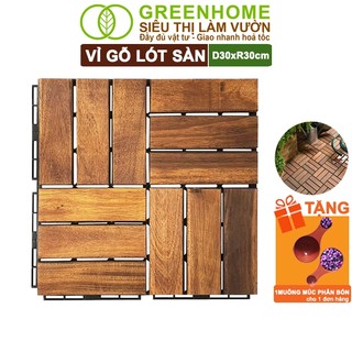 Vỉ Gỗ Lót Sàn Greenhome, D30xR30cm, Dễ Lắp Đặt, Thoát Nước Tốt, Trang Trí Ban Công, Sân Vườn, Hồ Bơi