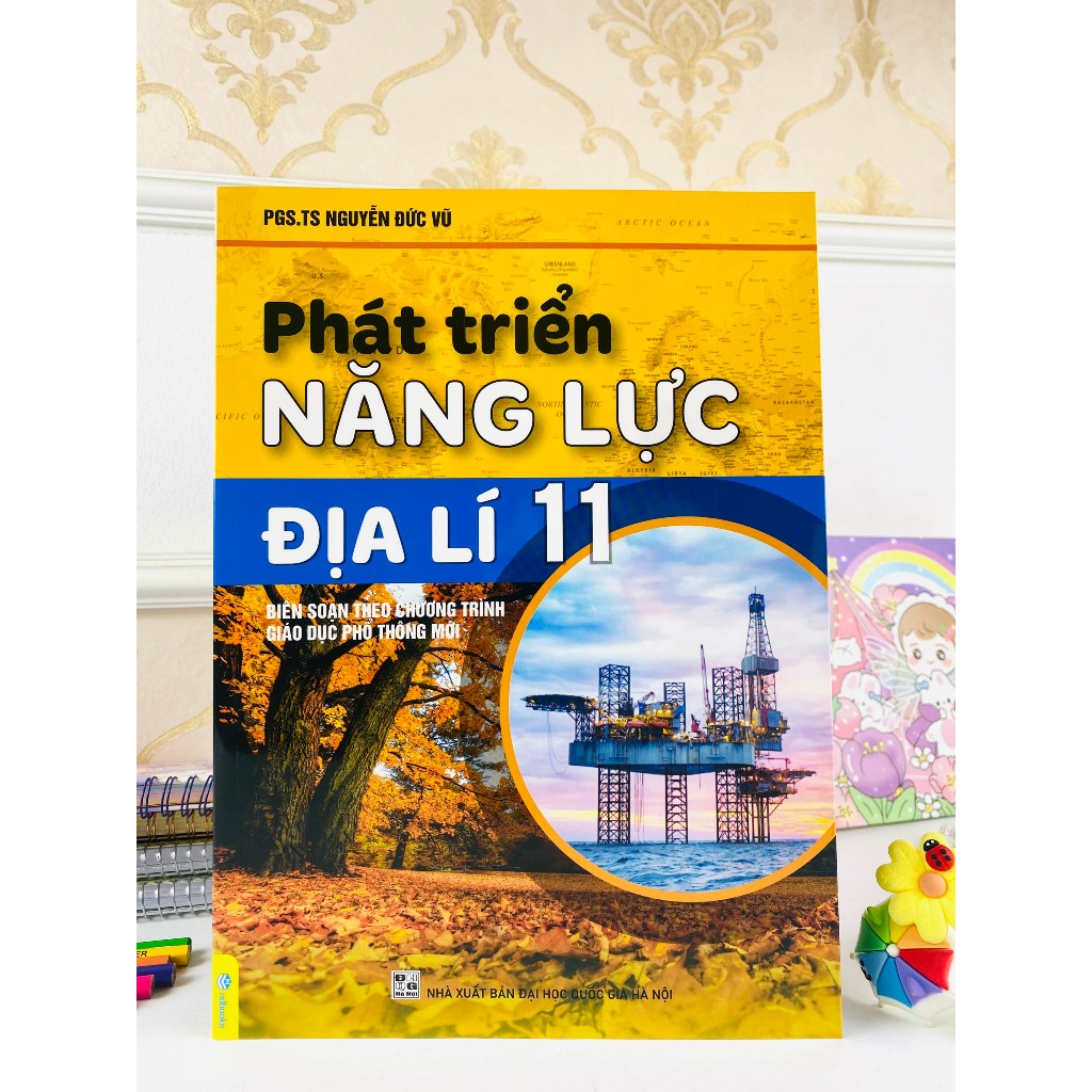 Sách - Phát Triển Năng Lực Địa Lí 11 - Biên soạn theo chương trình GDPT mới - ndbooks