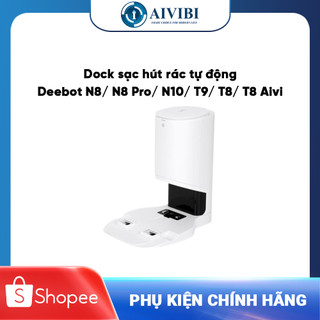 Dock sạc hút rác tự động cho ECOVACS Deebot N8 Pro/Deebot T9, T8, T8 aivi - Hàng chính hãng - Bản Quốc Tế