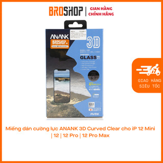 Miếng dán cường lực anank 3d curved clear cho ip 12 mini | 12 | 12 pro | 12 pro max