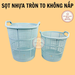 Sọt nhựa đựng quần áo, đồ chơi Việt Nhật miệng tròn cao 38/50cm