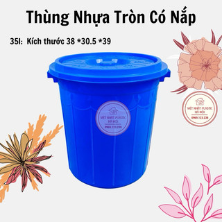 Thùng đựng nước có nắp nhựa Việt Nhật. Dung tích từ 25 - 60 Lit. Hàng Việt Nam chất lượng cao