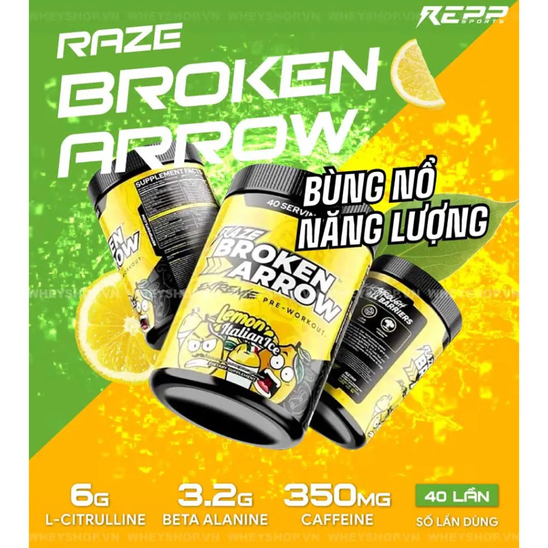 Pre - Workout RAZE BROKEN AROW  - Hỗ Trợ Tỉnh Táo + Tăng Sức Bền + Sức Mạnh