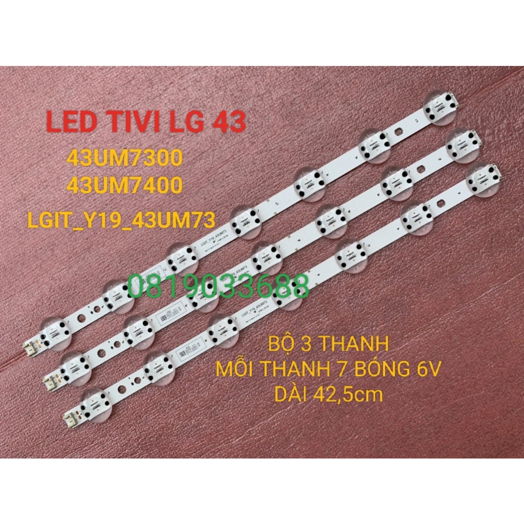 LED TIVI LG 43UM7300 43UM7400 HÀNG MỚI 100% BỘ 3 THANH MỖI THANH 7 BÓNG 6V CHÓA ĐẠI DÀI 42,5cm LGIT_Y19_43UM73