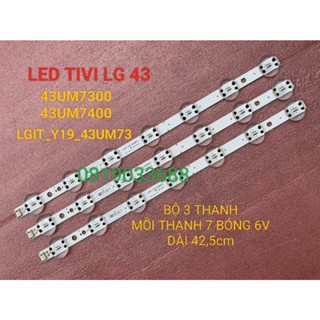 LED TIVI LG 43UM7300 43UM7400 HÀNG MỚI 100% BỘ 3 THANH MỖI THANH 7 BÓNG 6V CHÓA ĐẠI DÀI 42,5cm LGIT_Y19_43UM73