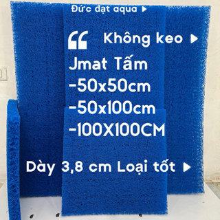 Jmat không keo loại 50x50cm, 50x100cm , 100cm x100cm dày 3,8cm vật liệu lọc hồ cá koi