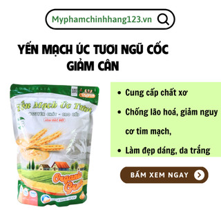1 KÍ YẾN MẠCH ÚC TƯƠI GIẢM CÂN ,....