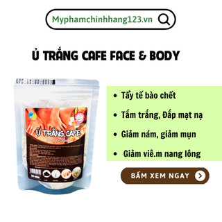(Tặng VITAMIN KÍCH TRẮNG) Ủ Trắng Cafe,Tắm Trắng Cafe Thảo Dược,tẩy da chết,mờ thâm nám sạm da,viêm chân lông 100GR