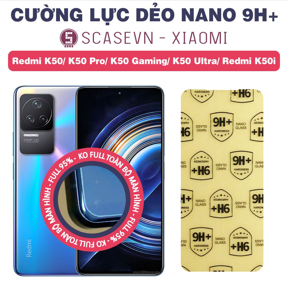 Cường Lực Dẻo Nano Trong Suốt Cho Xiaomi Redmi K50/ K50 Pro/ K50 Gaming/ K50 Ultra/ Redmi K50i