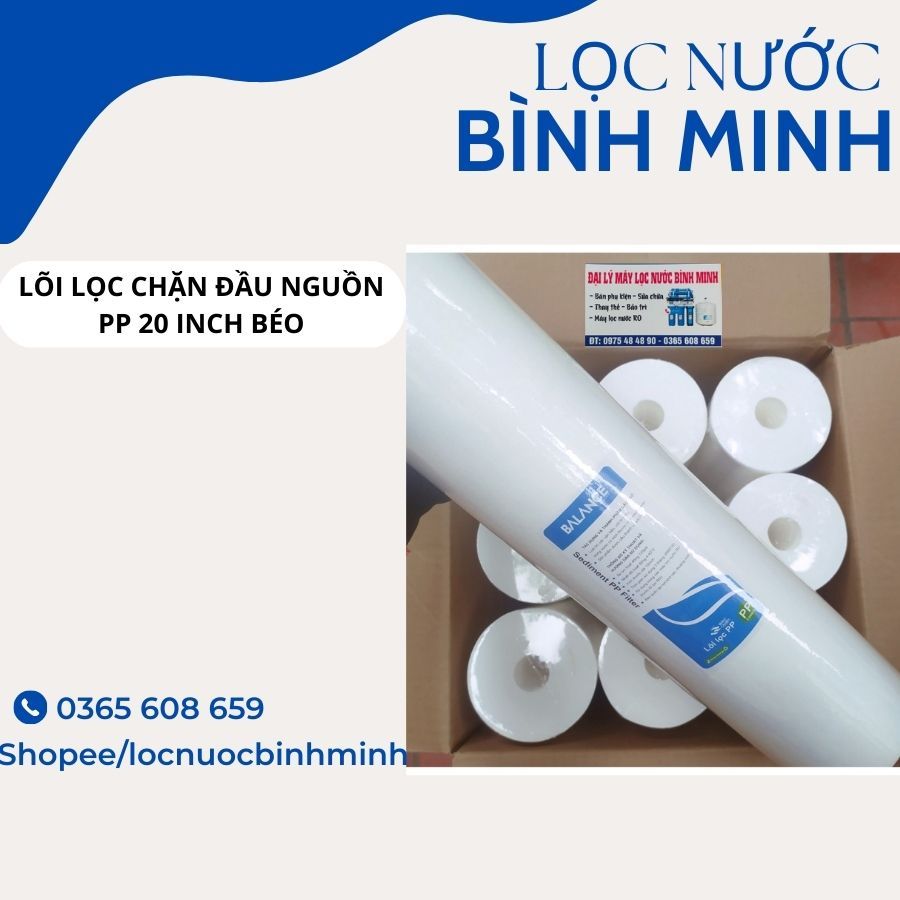 Lõi Lọc Nước Đầu Nguồn PP 20 Inch BÉO