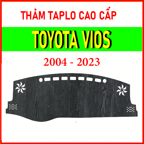 Thảm taplo Toyota Vios 2004 đến 2023, chất liệu cao cấp, chuẩn form, hiện đại, tham taplo bảo vệ mặt taplo