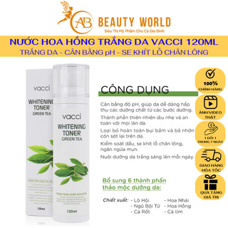 NƯỚC HOA HỒNG VACCI - TRẮNG DA CHIẾT XUẤT TRÀ XANH - WHITENING TONER GREEN TEA 120ml - SE KHÍT LỖ CHÂN LÔNG - CẤP ẨM
