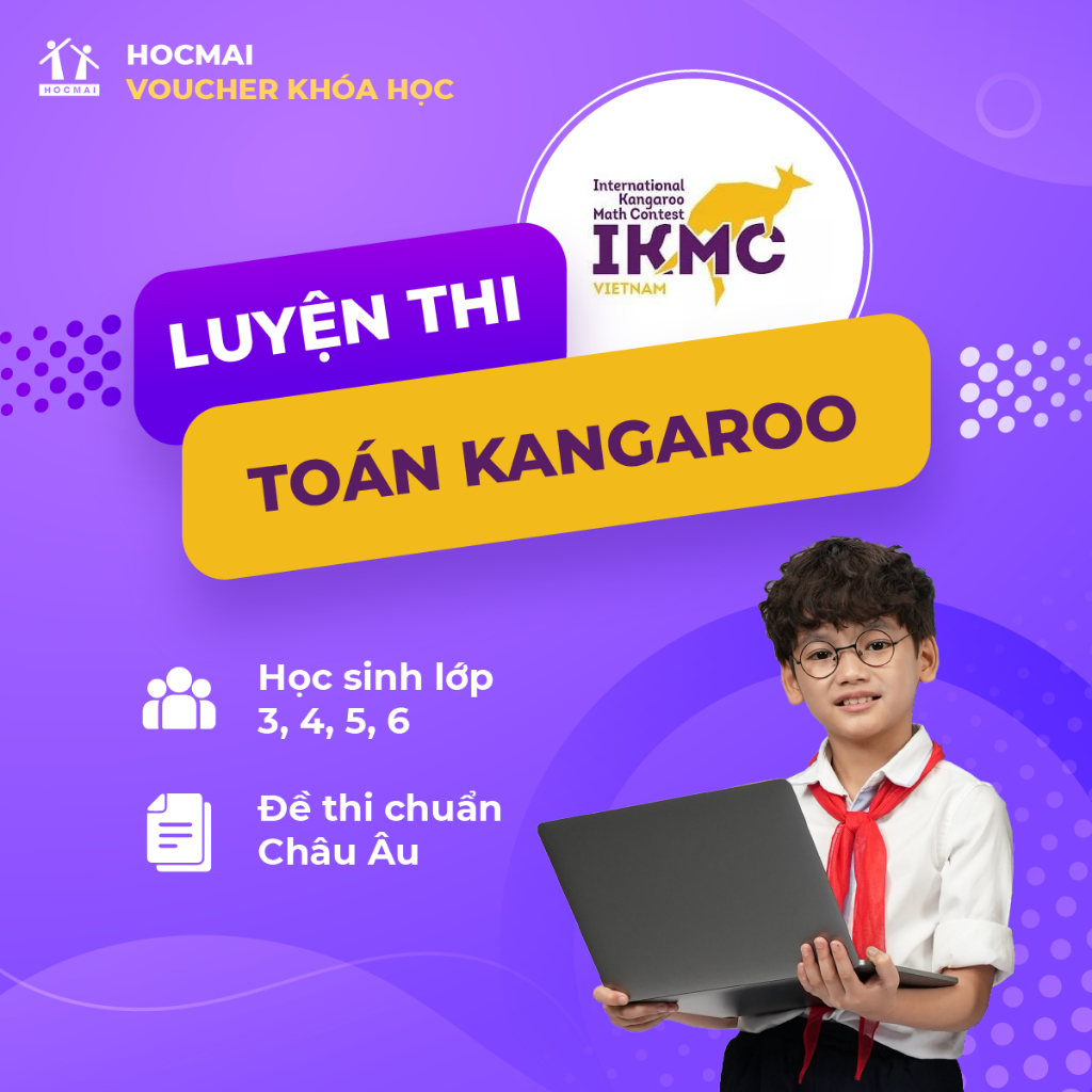 HOCMAI - Khóa học Luyện thi Toán Kangaroo dành cho trẻ từ lớp 3 đến lớp 6 - Toàn quốc [E-Voucher]