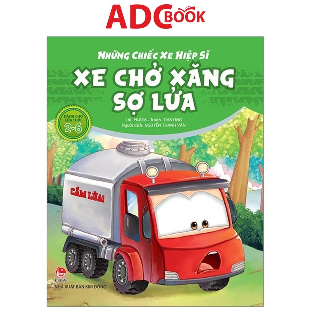 Sách - Những Chiếc Xe Hiệp Sĩ - Xe Chở Xăng Sợ Lửa