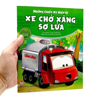 Sách - Những Chiếc Xe Hiệp Sĩ - Xe Chở Xăng Sợ Lửa