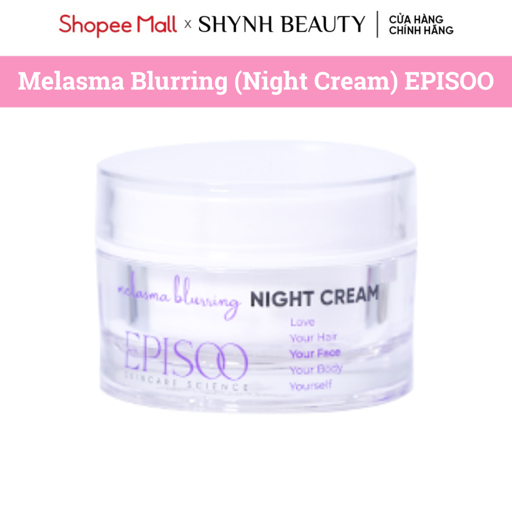 Kem dưỡng da Ban đêm EPISOO Melasma Blurring Night Cream 30ml