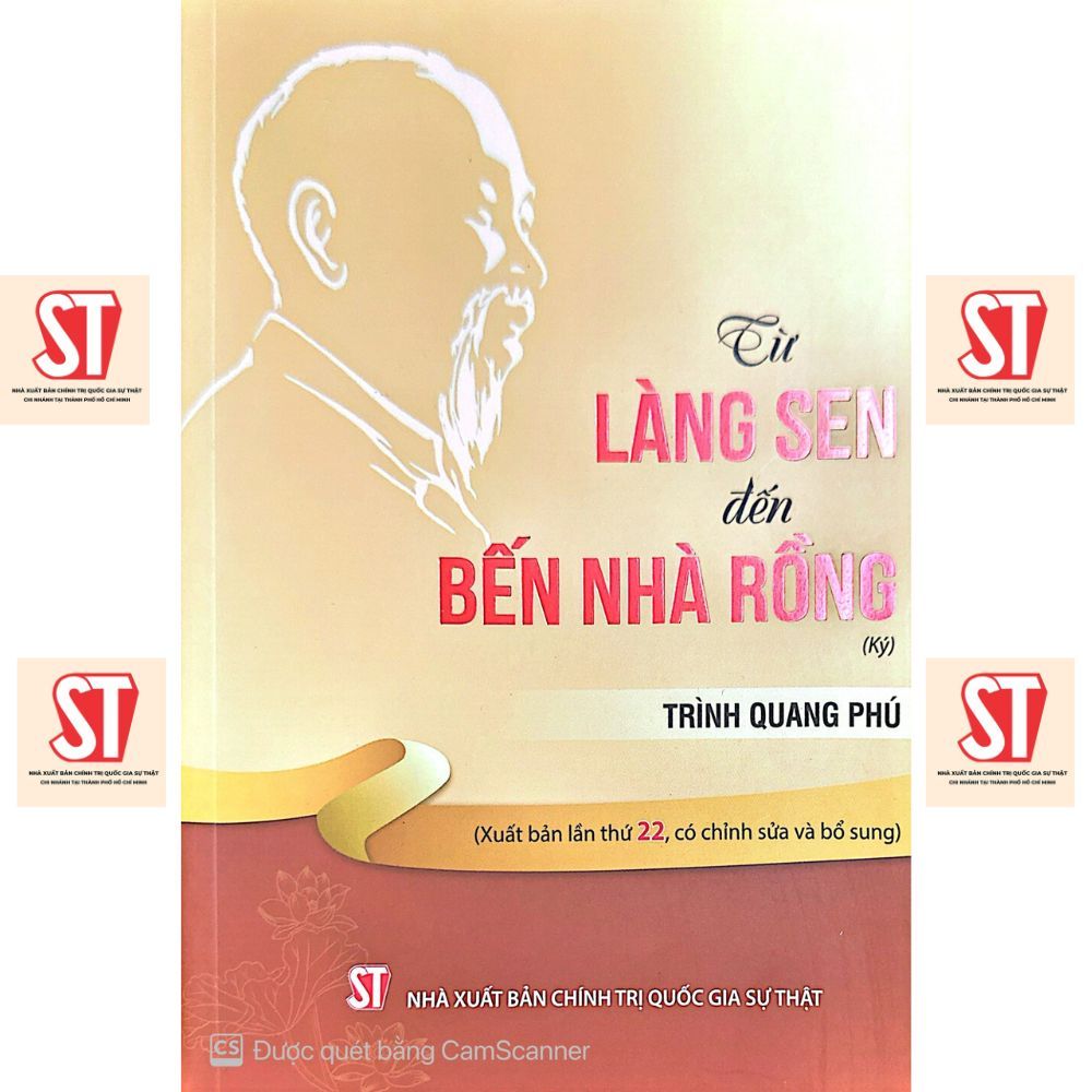 [Sách] Từ Làng Sen đến Bến Nhà Rồng (Ký) (Xuất bản lần thứ 22, có sửa chữa, bổ sung)
