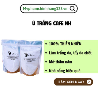 Ủ Trắng CAFE 100% Thiên Nhiên Cho Face & Body + TẶNG CỌ Ủ Trắng Cafe - Tắm Trắng Da Body NH