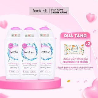 Combo 3 Chai Dung Dịch Vệ Sinh Phụ Nữ Femfresh Soothing Wash-Hỗ Trợ Các Vấn Đề Vùng Kín Giúp Sạch, Thơm, Tươi Mới 250ml