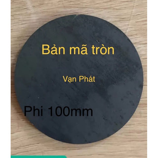  bản mã tròn phi 100mm dày từ 3mm đến 10mm 